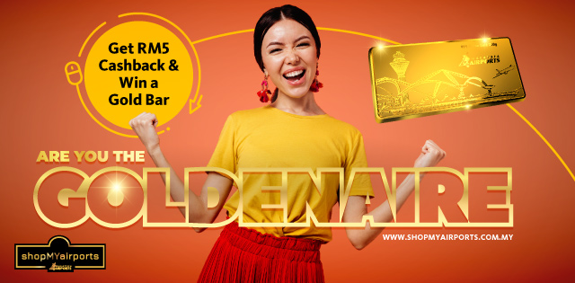 Get RM 5 cashback & win a gold bar at shopMYairports