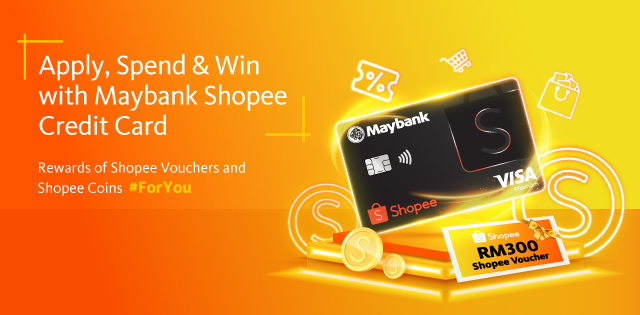 More than RM70,000 Shopee Voucher to be Won! Apply for a Maybank Shopee Credit Card for a chance to win today