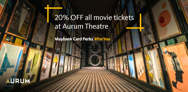 Up to 20% OFF tickets, dining and popcorns at Aurum Theatre