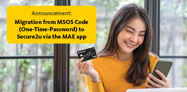 Announcement – Migration from MSOS Code (One-Time-Password) to Secure2u via the MAE app